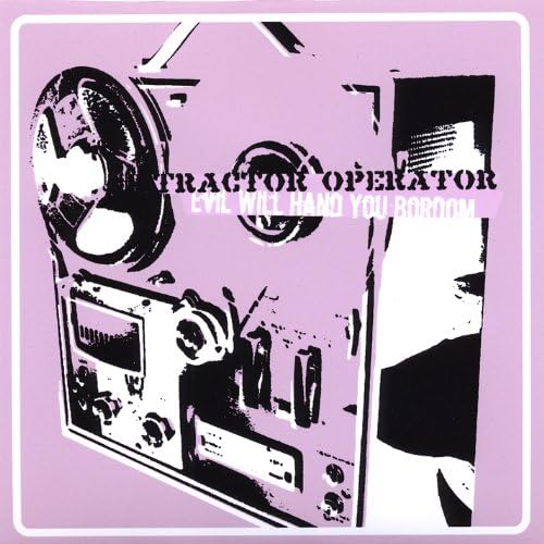 Tractor Operator - Evil Will Hand You Boredom [New Vinyl] - Tonality Records