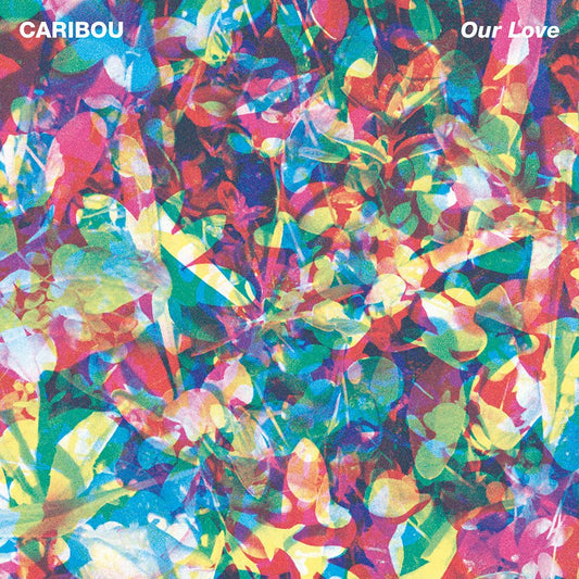 Caribou - Our Love [New Vinyl] - Tonality Records