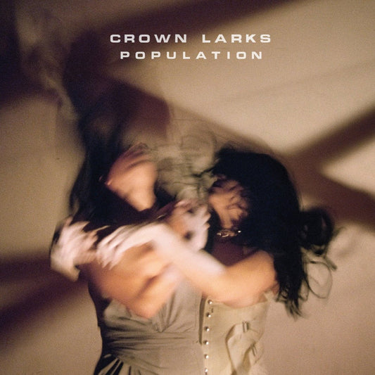 Crown Larks - Population [New Vinyl] - Tonality Records