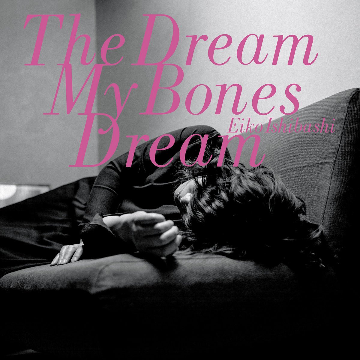 Eiko Ishibashi - The Dream My Bones Dream [New Vinyl] - Tonality Records