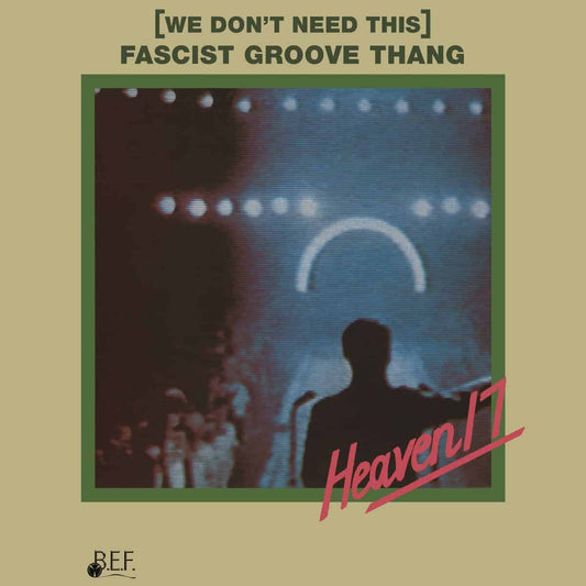 Heaven 17 - (We Don't Need This) Fascist Groove [New Vinyl] - Tonality Records