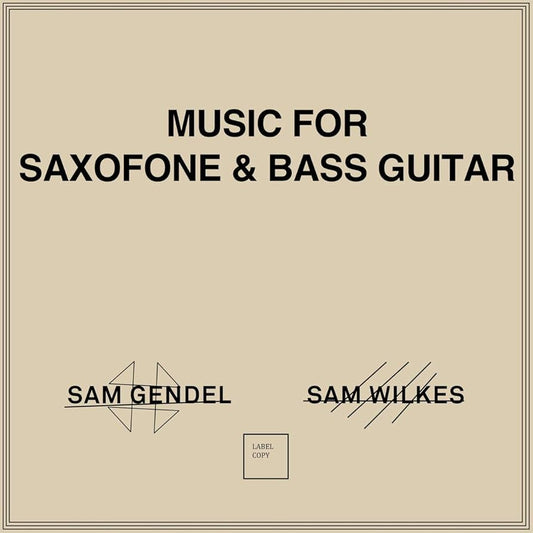 Sam Gendel + Sam Wilkes - Music For Saxofone & Bass Guitar [New Vinyl] - Tonality Records
