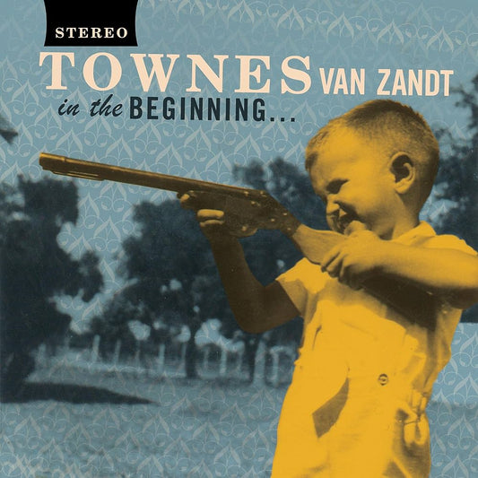 Townes Van Zandt - In The Beginning [New Vinyl] - Tonality Records
