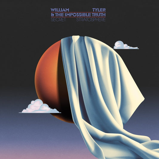 William Tyler & The Impossible Truth - Secret Stratosphere [New Vinyl] - Tonality Records