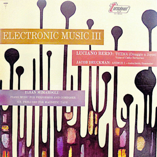 Luciano Berio, Jacob Druckman & Ilhan Mimaroglu - Electronic Music III [Used Vinyl]