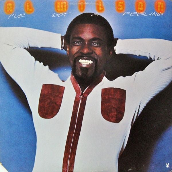 Al Wilson - I've Got A Feeling [Used Vinyl] - Tonality Records