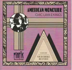 American Monoxide - Chic Lava Exprés [New Vinyl] - Tonality Records