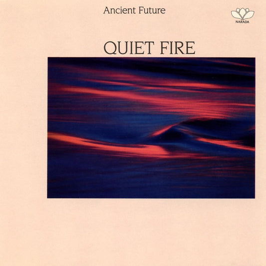 Ancient Future - Quiet Fire [Used Vinyl] - Tonality Records