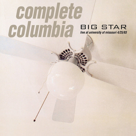 Big Star - Complete Columbia: Live At University Of Missouri 4/25/93 [Used Vinyl] - Tonality Records