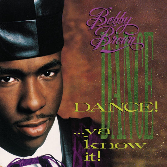 Bobby Brown - Dance! ...Ya Know It! [Used Vinyl] - Tonality Records