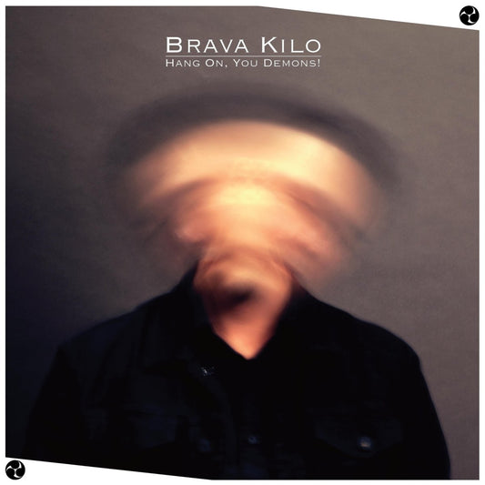 Brava Kilo - Hang on, You Demons! [Used Vinyl] - Tonality Records