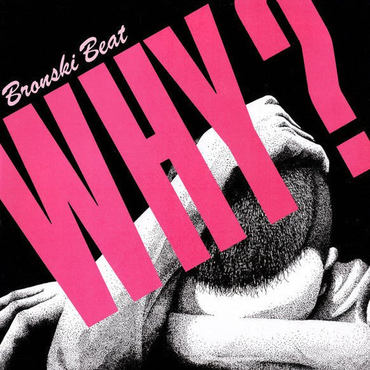 Bronski Beat - Why? [Used Vinyl] - Tonality Records