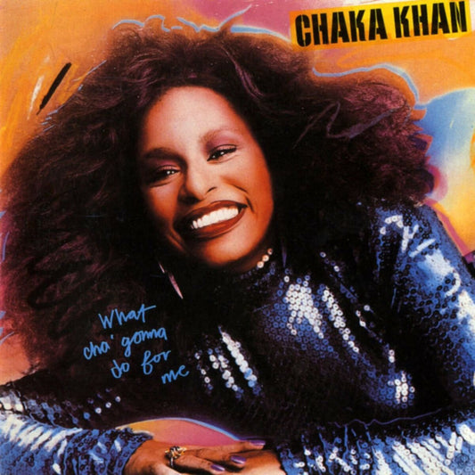 Chaka Khan - What Cha' Gonna Do For Me [Used Vinyl] - Tonality Records