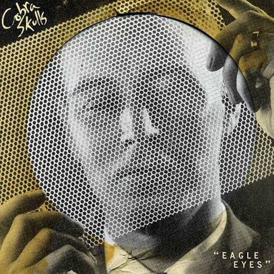 Cobra Skulls - Eagle Eyes [Used Vinyl] - Tonality Records