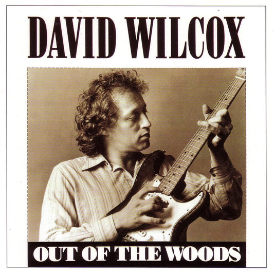 David Wilcox - Out Of The Woods [Used Vinyl] - Tonality Records