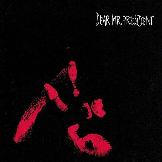 Dear Mr. President - Dear Mr. President [Used Vinyl] - Tonality Records