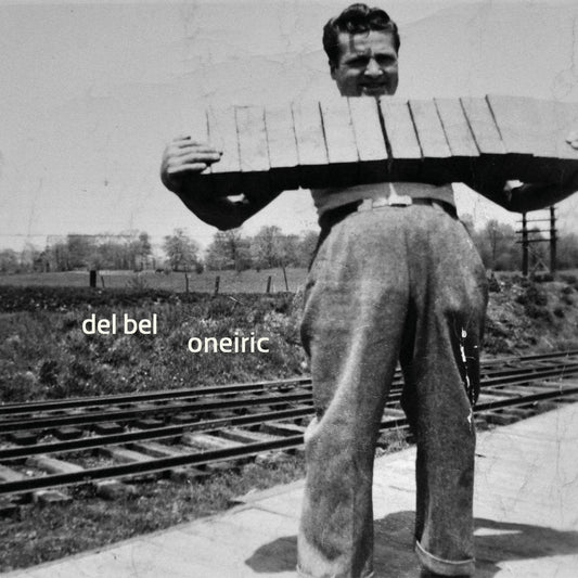 Del Bel - Oneiric [Used Vinyl] - Tonality Records