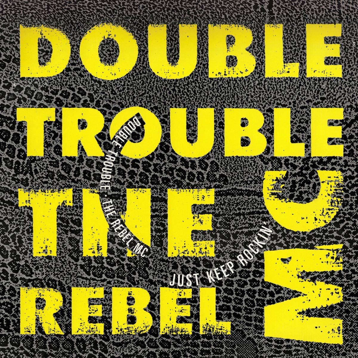 Double Trouble + The Rebel MC - Just Keep Rockin' [Used Vinyl] - Tonality Records