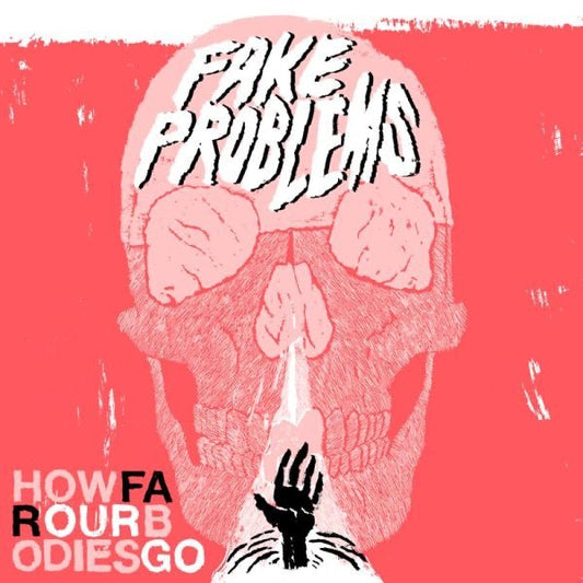 Fake Problems - How Far Our Bodies Go [Used Vinyl] - Tonality Records