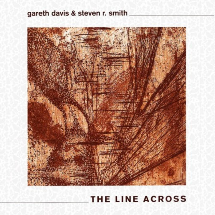 Gareth Davis & Steven R. Smith - The Line Across [Used Vinyl] - Tonality Records