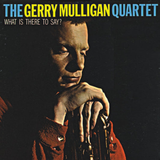 Gerry Mulligan Quartet - What Is There to Say? [Used Vinyl] - Tonality Records