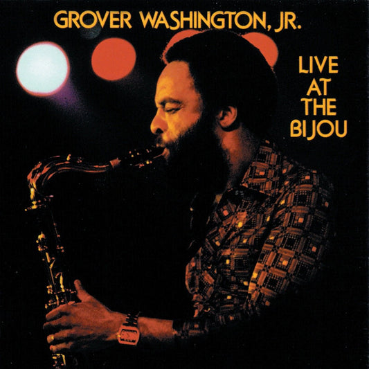 Grover Washington, Jr. - Live at the Bijou [Used Vinyl] - Tonality Records