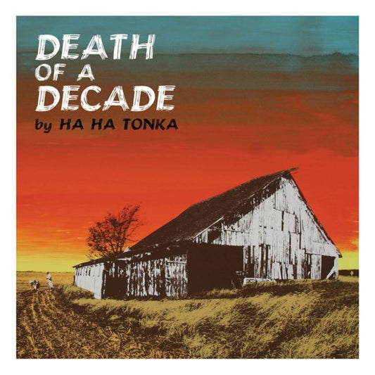 Ha Ha Tonka - Death Of A Decade [Used Vinyl] - Tonality Records