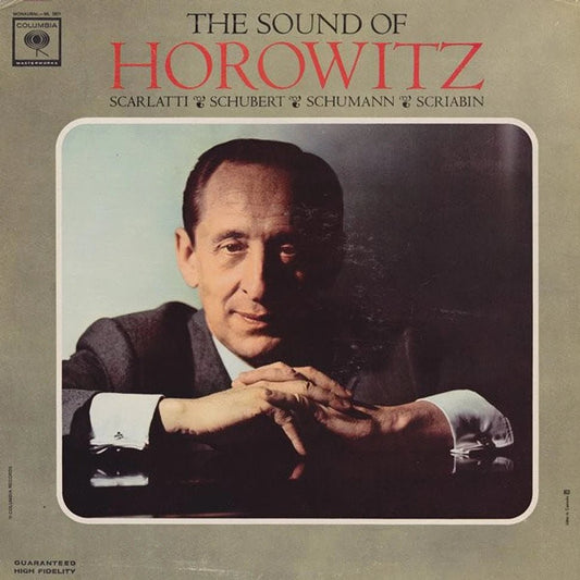 Horowitz, Scarlatti, Schubert, Schumann & Scriabin - The Sound Of Horowitz [Used Vinyl] - Tonality Records