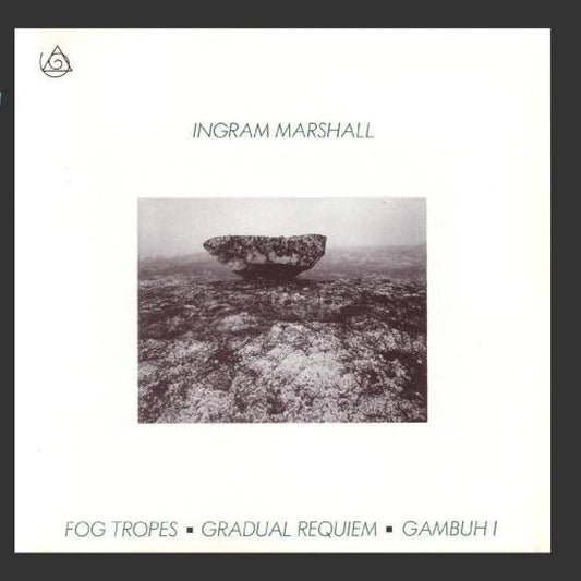 Ingram Marshall - Fog Tropes / Gradual Requiem [Used Vinyl] - Tonality Records