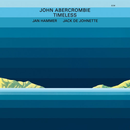 John Abercrombie, Jan Hammer & Jack De Johnette - Timeless [Used Vinyl] - Tonality Records