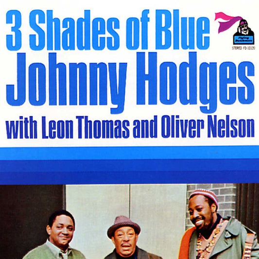 Johnny Hodges With Leon Thomas And Oliver Nelson - 3 Shades Of Blue [Used Vinyl] - Tonality Records