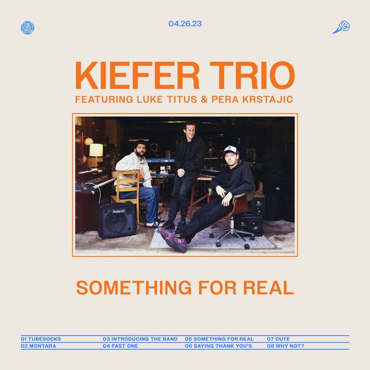 Kiefer Trio Featuring Luke Titus & Pera Krstajic - Something for Real [New Vinyl] - Tonality Records