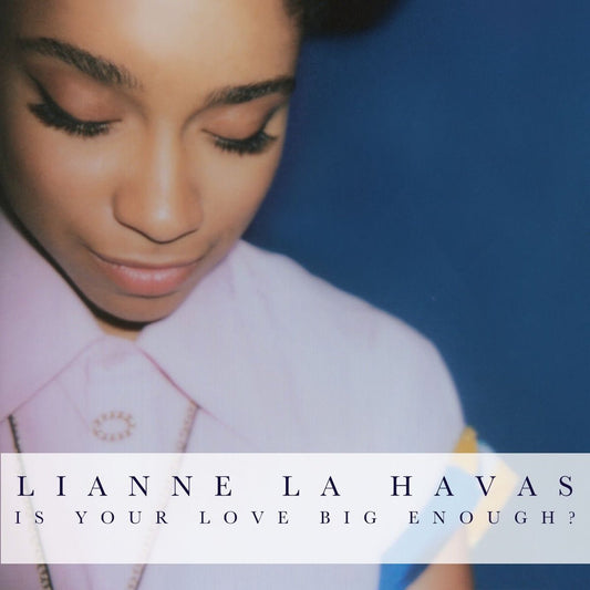 Lianne La Havas - Is Your Love Big Enough? [Used Vinyl] - Tonality Records