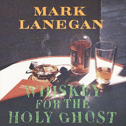 Mark Lanegan - Whiskey For The Holy Ghost [Used Vinyl] - Tonality Records
