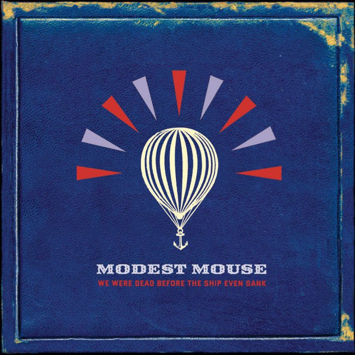Modest Mouse - We Were Dead Before the Ship Even Sank [Used Vinyl] - Tonality Records