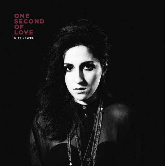 Nite Jewel - One Second of Love [Used Vinyl] - Tonality Records