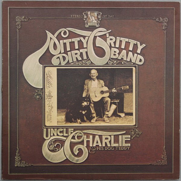 Nitty Gritty Dirt Band - Uncle Charlie & His Dog Teddy [Used Vinyl] - Tonality Records