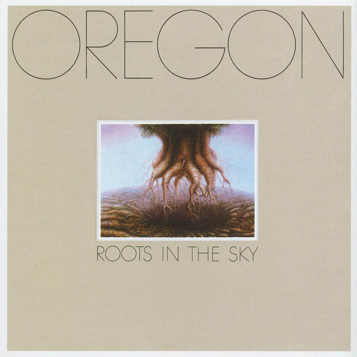 Oregon - Roots In The Sky [Used Vinyl] - Tonality Records