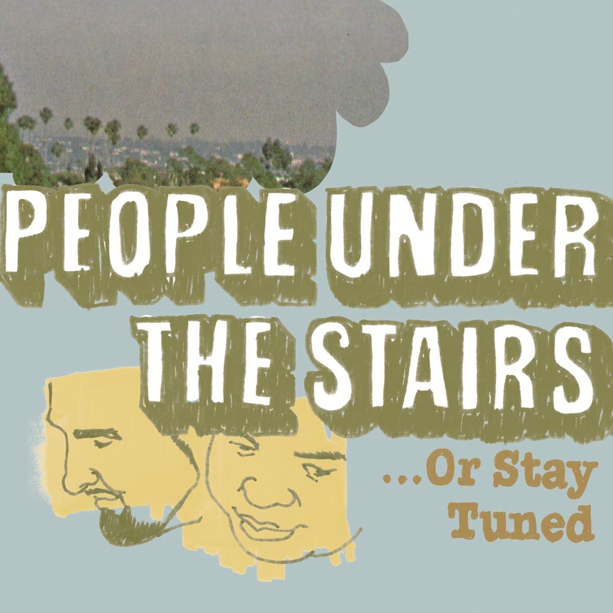 People Under the Stairs - ...Or Stay Tuned [Used Vinyl] - Tonality Records