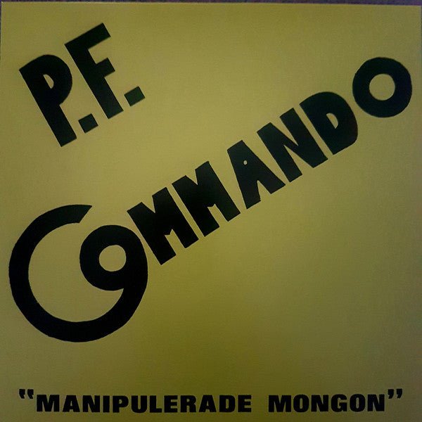 P.F. Commando - Manipulerade Mongon [Used Vinyl] - Tonality Records