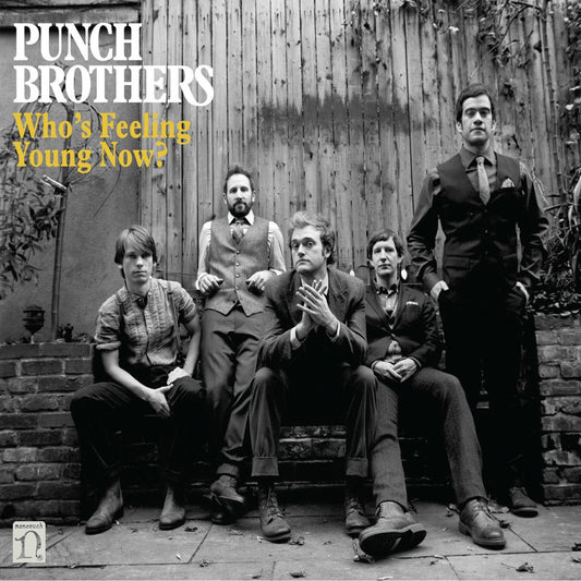 Punch Brothers - Who's Feeling Young Now? [Used Vinyl] - Tonality Records