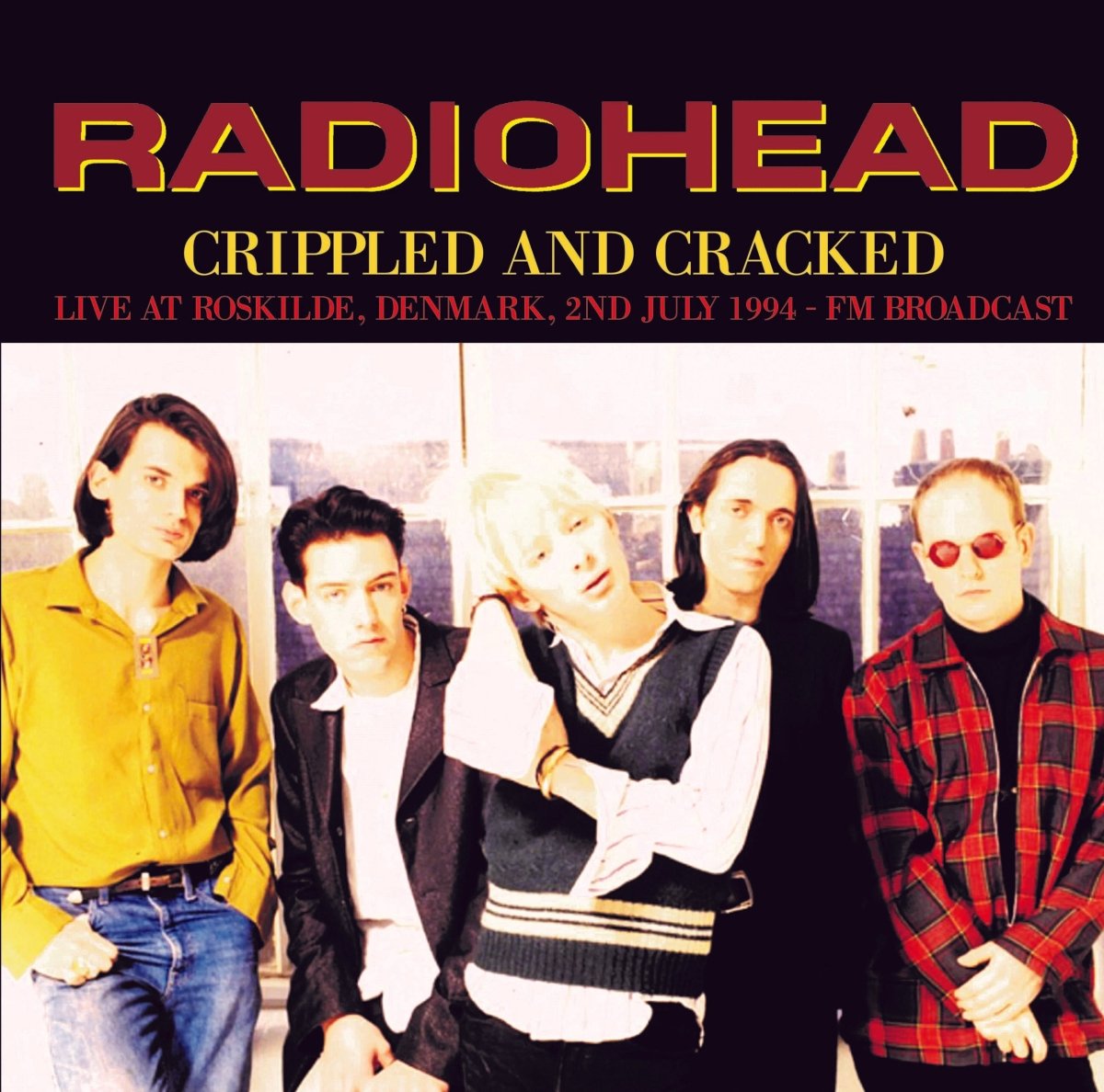 Radiohead - Crippled And Cracked: Live At Roskilde, Denmark, 2nd July 1994 [New Vinyl] - Tonality Records