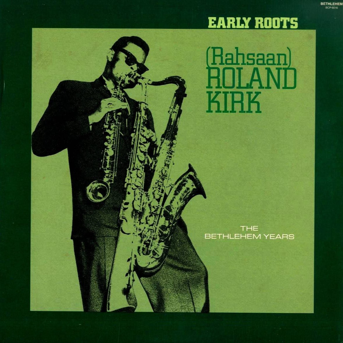 (Rahsaan) Roland Kirk - Early Roots [Used Vinyl] - Tonality Records