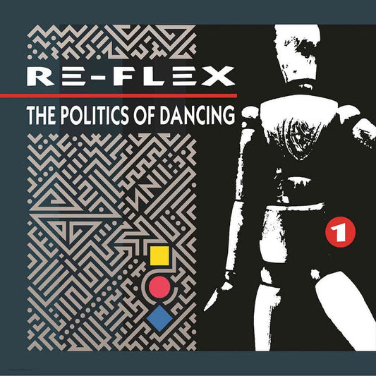 Re - Flex - The Politics of Dancing [Used Vinyl] - Tonality Records