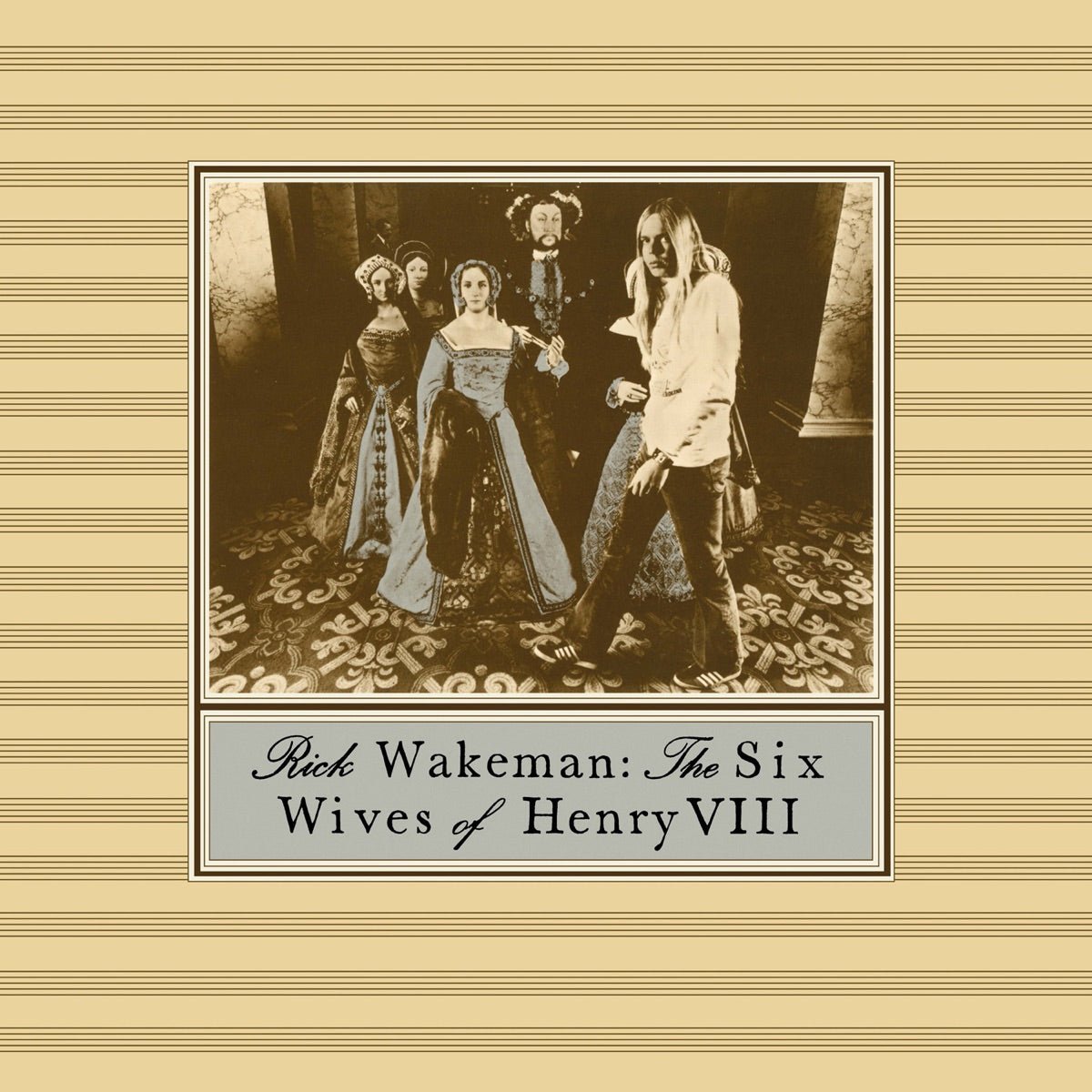 Rick Wakeman - The Six Wives Of Henry VIII [Used Vinyl] - Tonality Records