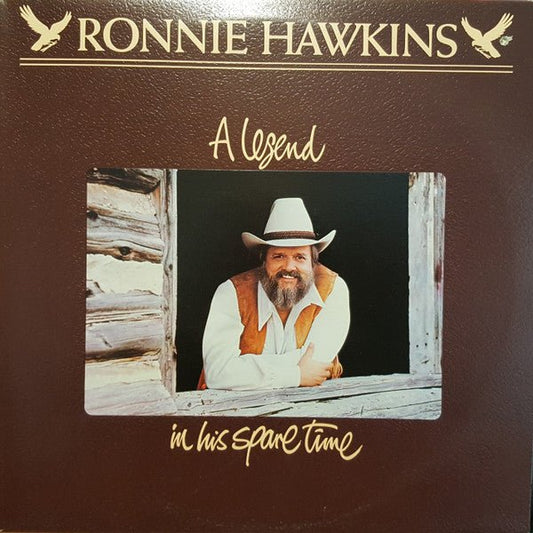Ronnie Hawkins - A Legend In His Spare Time [Used Vinyl] - Tonality Records