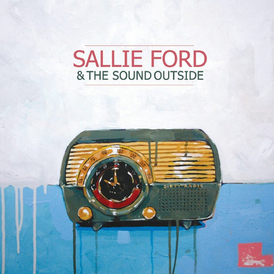 Sallie Ford & The Sound Outside - Dirty Radio [Used Vinyl] - Tonality Records