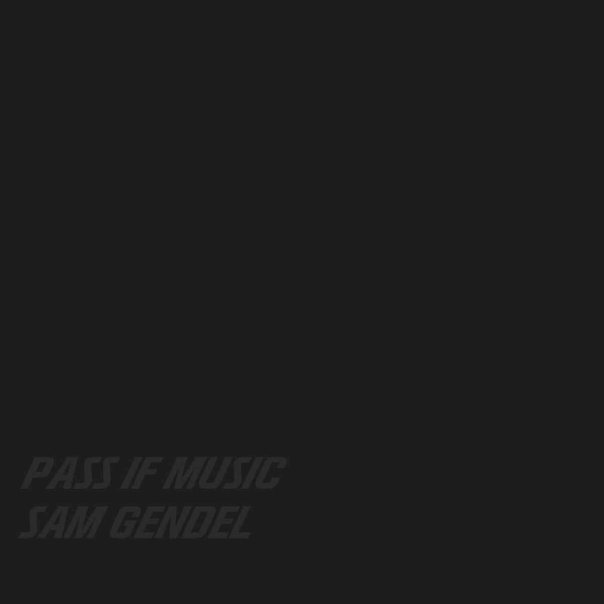 Sam Gendel - Pass If Music [Used Vinyl] - Tonality Records