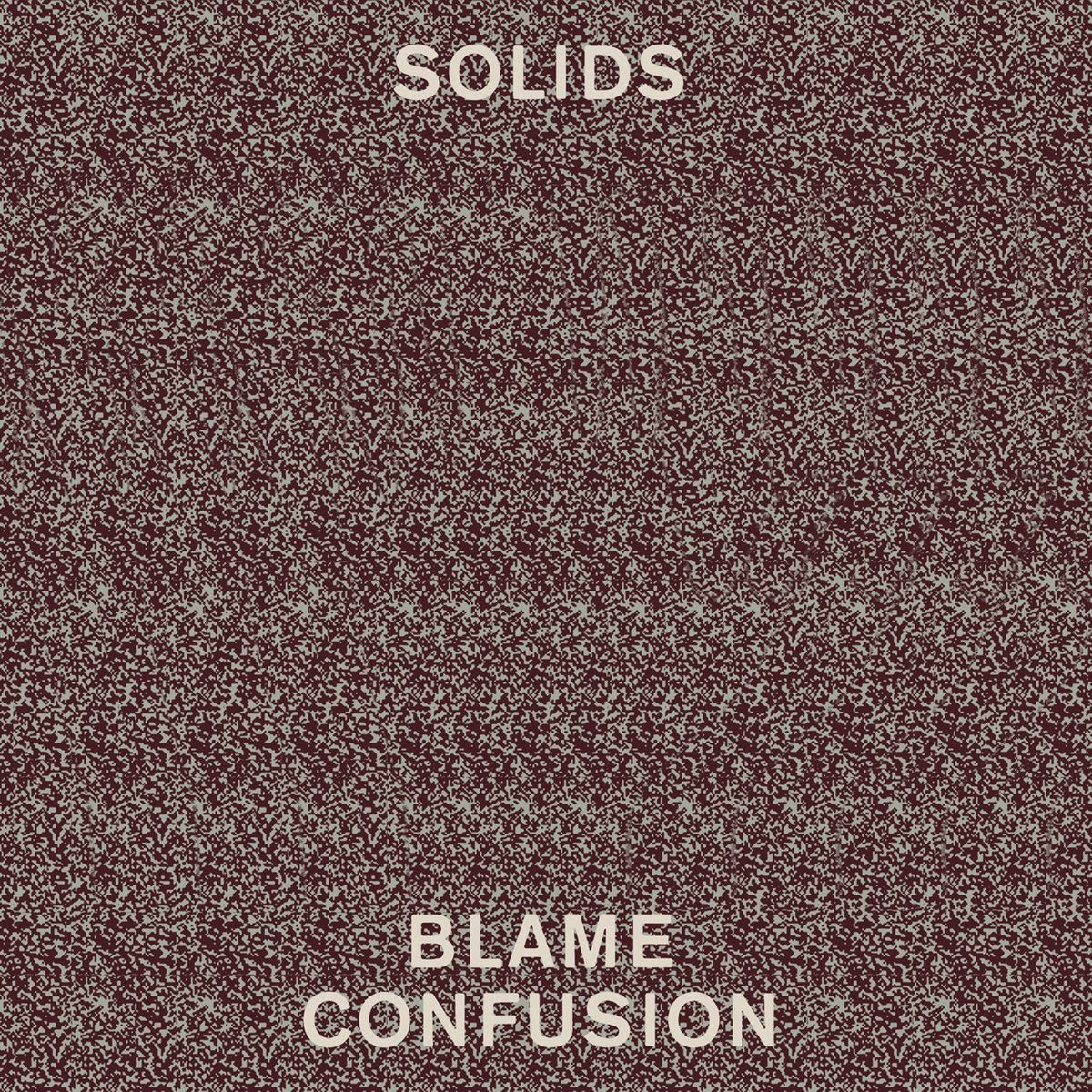 Solids - Blame Confusion [Used Vinyl] - Tonality Records