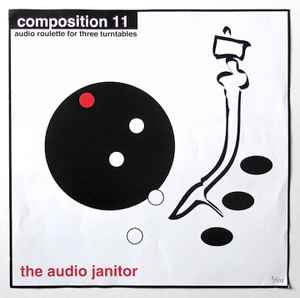 The Audio Janitor - Composition 11 - Audio Roulette for Three Turntables [Used Vinyl] - Tonality Records